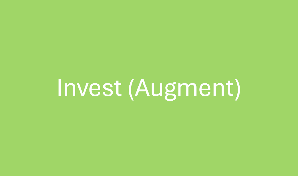 Invest (Augment)