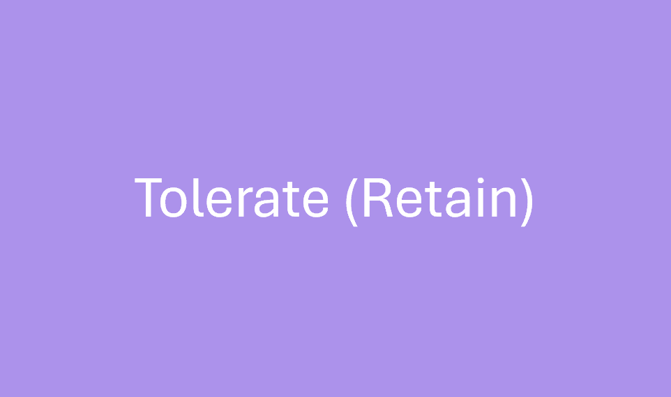 Tolerate (Retain)
