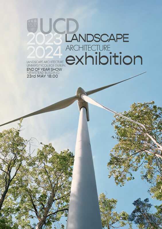 UCD Landscape Architecture End of Year Show 2023/2024